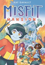 Misfit Mansion (Kay Davault)
