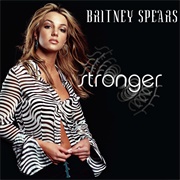 Stronger - Britney Spears