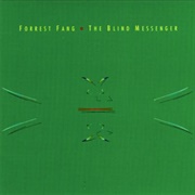 Forrest Fang - The Blind Messenger