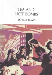 Tea and Hot Bombs (Lorna Lewis)