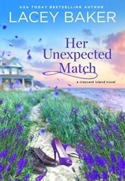 Her Unexpected Match (Lacey Baker)