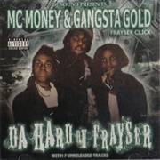 MC Money & Gangsta Gold - Da "Hard" on Frayser