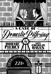 A Case of Domestic Pilfering (Rohase Piercy)