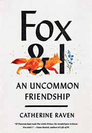 Fox & I: An Uncommon Friendship (Catherine Raven)