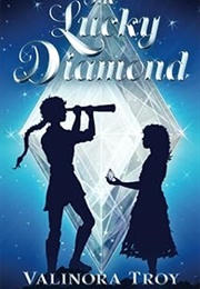 The Lucky Diamond (Valinora Troy)