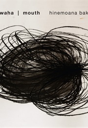 Waha | Mouth (Hinemoana Baker)