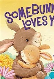 Somebunny Loves You (Melinda Lee Rathjen)
