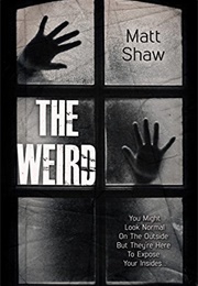 The Weird (Matt Shaw)