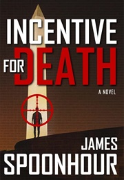 Incentive for Death (James Spoonhour)