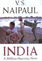 India: A Million Mutinies Now (V.S. Naipaul)