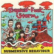 Tropical Fuck Storm - Subversive Behavior