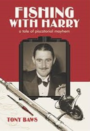 Fishing With Harry (Tony Baws)