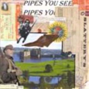 Pipes You See, Pipes You Don't - Special Fanfare for Anything