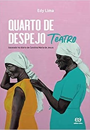 Quarto De Despejo: Teatro (Edy Lima)