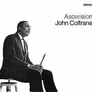 Ascension, Edition II, Pt. 1 -- John Coltrane