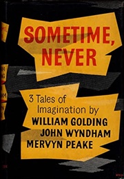 Sometime, Never (William Golding, Mervyn Peake &amp; John Wyndham)