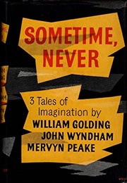 Sometime, Never (William Golding, Mervyn Peake & John Wyndham)