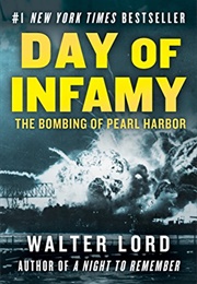 Day of Infamy: The Bombing of Pearl Harbor (Walter Lord)