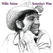 Yesterday's Wine (Willie Nelson, 1971)