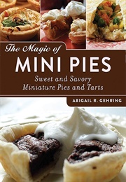 The Magic of Mini Pies (Abigail R. Gehring)