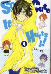 So Cute It Hurts!! Volume 4 (Go Ikeyamada)