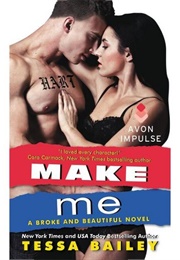 Make Me (Tessa Bailey)