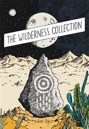 The Wilderness Collection (Claire Scully)