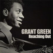 Grant Green - Reaching Out