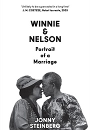 Winnie &amp; Nelson: Portrait of a Marriage (Jonny Steinberg)