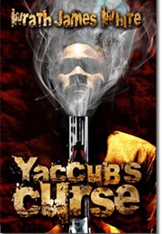 Yaccub's Curse (Wrath James White)