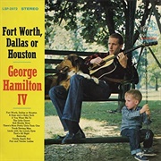 Fort Worth, Dallas or Houston - George Hamilton IV
