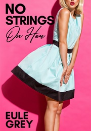 No Strings on Her (Eule Grey)