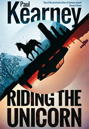 A Riding the Unicorn (Paul Kearney)