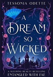 A Dream So Wicked (Tessonja Odette)