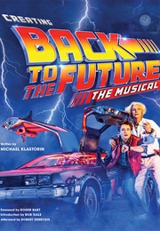 Creating Back to the Future the Musical (Michael Klastorin)