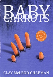 Baby Carrots (Clay McLeod Chapman)