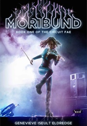 Moribund (Genevieve Iseult Eldredge)