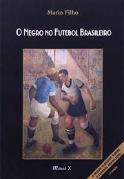 O Negro No Futebol Brasileiro (Mario Filho)