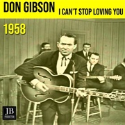 I Can't Stop Lovin' You - Don Gibson