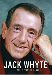 Jack Whyte: Forty Years in Canada (Jack Whyte)