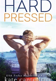 Hard Pressed (Kate Canterbary)
