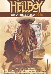 Hellboy and the B.P.R.D.: 1956 (Mike Mignola, Chris Roberson)