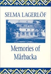 Memories of My Childhood: Further Years at Mårbacka (Selma Lagerlöf)