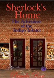 Sherlock's Home: The Adventure of the Indigo Inkster (Pamela Rose)