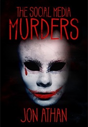 The Social Media Murder (Jon Athan)