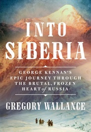 Into Siberia (Gregory Wallance)
