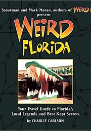 Weird Florida (Charlie Carlson)