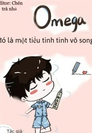 Omega Đó Là Một Tiểu Tinh Tinh Vô Song (Thanh Thanh Diệp)