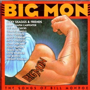 Ricky Skaggs and Friends – Big Mon: The Songs of Bill Monroe