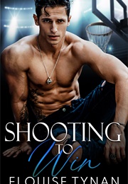 Shooting to Win (Elouise Tynan)